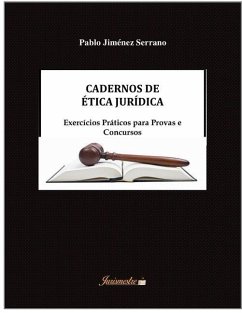 Cadernos de ética jurídica: Exercícios práticos para provas e concursos - Jiménez Serrano, Pablo