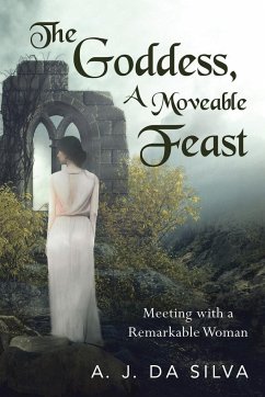 The Goddess, A Moveable Feast - da Silva, A. J.