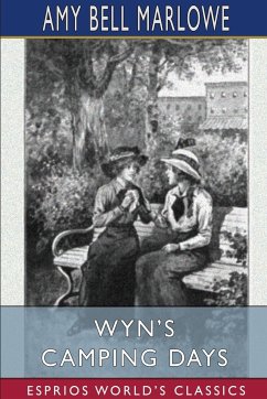 Wyn's Camping Days (Esprios Classics) - Marlowe, Amy Bell