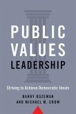 Public Values Leadership: Striving to Achieve Democratic Ideals