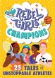 Rebel Girls Champions: 25 Tales of... - Bild 1