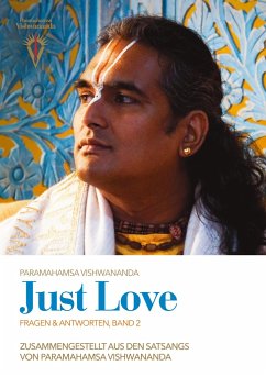 JUST LOVE Fragen & Antworten - Vol.2 - Vishwananda, Sri Swami