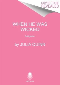 When He Was Wicked - Quinn, Julia