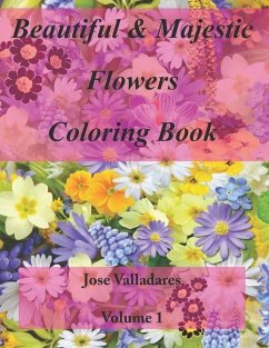 Beautiful & Majestic Flowers Coloring Book - Valladares, Jose