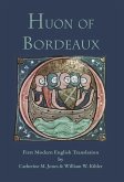 Huon of Bordeaux: First Modern English Translation
