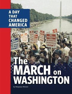 The March on Washington: A Day That Changed America - Weston, Margeaux