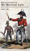 RECOLLECTIONS OF MY MILITARY LIFE 1806-1808 Military Engineering During The Peninsular War Volume 2