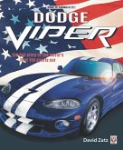 Dodge Viper: The Full Story of the World's First V10 Sports Car