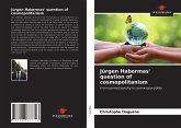 Jürgen Habermas' question of cosmopolitanism