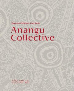 Anangu Collective - Petitjean, Georges; Slade, Lisa