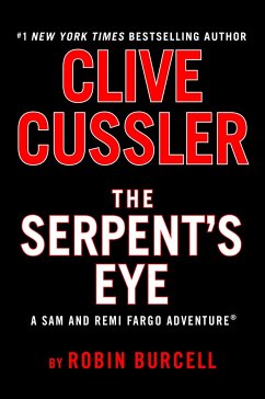 Clive Cussler the Serpent's Eye - Burcell, Robin