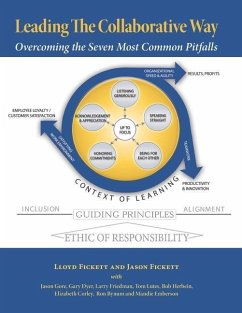 Leading The Collaborative Way: Overcoming the Seven Most Common Pitfalls - Fickett, Jason; Fickett, Lloyd