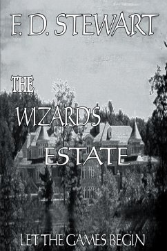 The Wizard's Estate Let the Games Begin (eBook, ePUB)