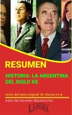 Resumen de Historia: la Argentina del Siglo XX (RESÚMENES UNIVERSITARIOS) (eBook, ePUB)