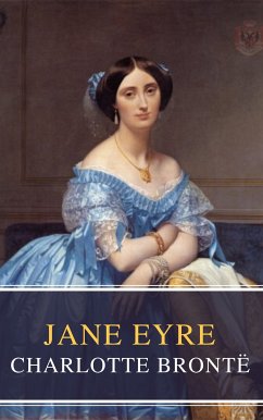 Jane Eyre (eBook, ePUB) - Brontë, Charlotte; Classics, MyBooks