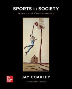 Loose Leaf for Sports in Society: Issues and Controversies - Coakley, Jay