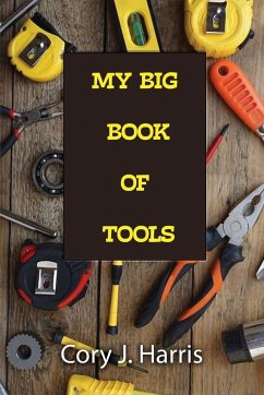 My Big Book of Tools - Harris, Cory J.