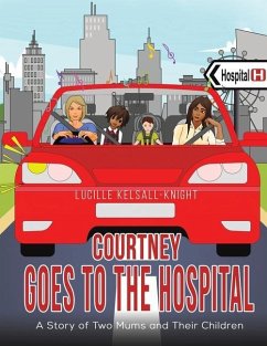 Courtney Goes to the Hospital - Kelsall-Knight, Lucille