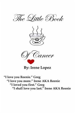 The Little Book of Cancer: By: Irene Lopez