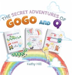 The Secret Adventures of Gogo and Q - Hill, Katherine