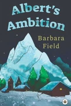 Albert's Ambition - Field, Barbara