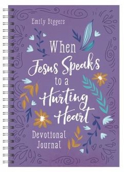 When Jesus Speaks to a Hurting Heart Devotional Journal - Biggers, Emily
