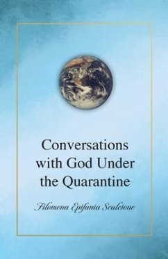 Conversations with God Under the Quarantine - Scalcione, Filomena Epifania