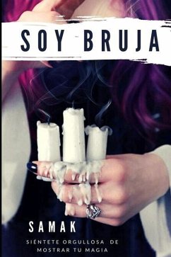 Soy bruja: Siéntete orgullosa de mostrar tu magia - Samak