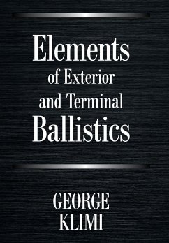 Elements of Exterior and Terminal Ballistics - Klimi, George