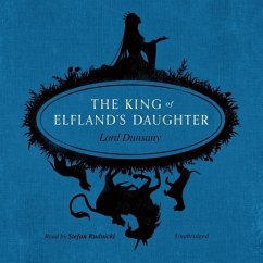 The King of Elfland's Daughter - Dunsany, Lord