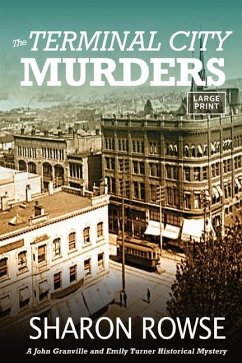 The Terminal City Murders: A John Granville & Emily Turner Historical Mystery - Rowse, Sharon