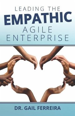Leading the Empathic Agile Enterprise - Ferreira, Gail