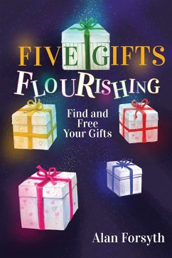 Five Gifts Flourishing - Forsyth, Alan