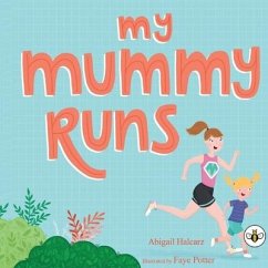 My Mummy Runs - Halcarz, Abigail