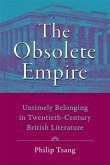 The Obsolete Empire: Untimely Belonging in Twentieth-Century British Literature