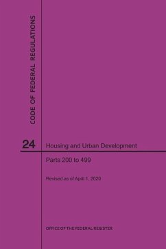 Code of Federal Regulations Title 24, Housing and Urban Development, Parts 200-499, 2020 - Nara