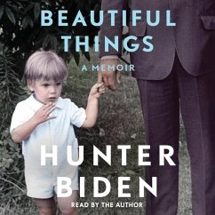 Beautiful Things: A Memoir - Biden, Hunter