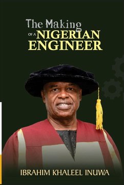 The Making of a Nigerian Engineer - Inuwa, Ibrahim Khaleel