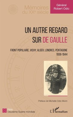 Un autre regard sur de Gaulle - Odic, Robert (Général)