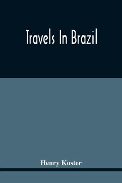 Travels In Brazil - Koster, Henry