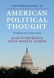 Foundations of American Political Thought - Fumurescu, Alin; Schön, Anna Marisa
