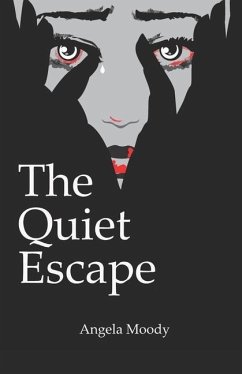 The Quiet Escape - Moody, Angela