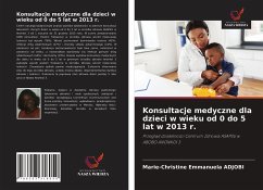 Konsultacje medyczne dla dzieci w wieku od 0 do 5 lat w 2013 r. - Adjobi, Marie-Christine Emmanuela