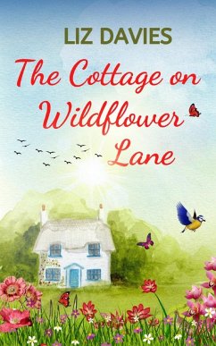 The Cottage on Wildflower Lane - Davies, Liz