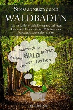 Stress abbauen durch Waldbaden (eBook, ePUB) - Stenz, Yasmin