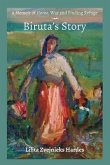 A Memoir of Home, War, and Finding Refuge - Biruta's Story (eBook, ePUB)