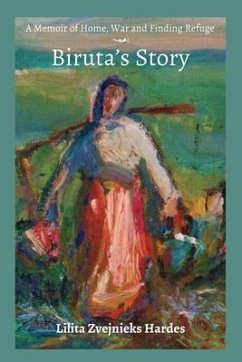 Cover A Memoir of Home, War, and Finding Refuge - Biruta's Story (eBook, ePUB)