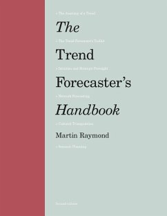 The Trend Forecaster's Handbook (eBook, ePUB) - Raymond, Martin