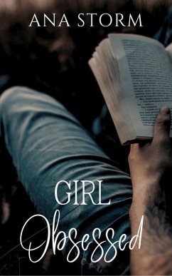 Girl Obsessed (eBook, ePUB) - Storm, Ana