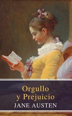 Orgullo y Prejuicio ( Pride and Prejudice ) (eBook, ePUB) - Austen, Jane; Classics, MyBooks